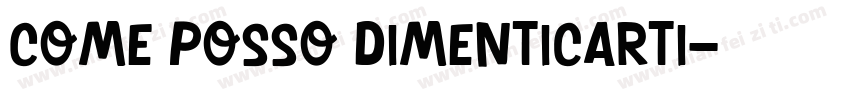 Come posso dimenticarti字体转换